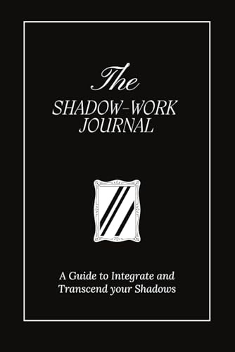 9798758644171: The Shadow Work Journal: A Guide to Integrate and Transcend your Shadows