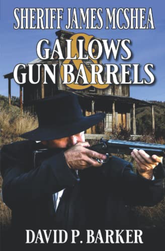 Beispielbild fr Gallows And Gun Barrels: A Western Adventure Novel zum Verkauf von HPB Inc.