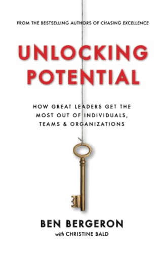 Stock image for Unlocking Potential : How Great Leaders Get the Most Out of Individuals, Teams and Organizations for sale by Better World Books