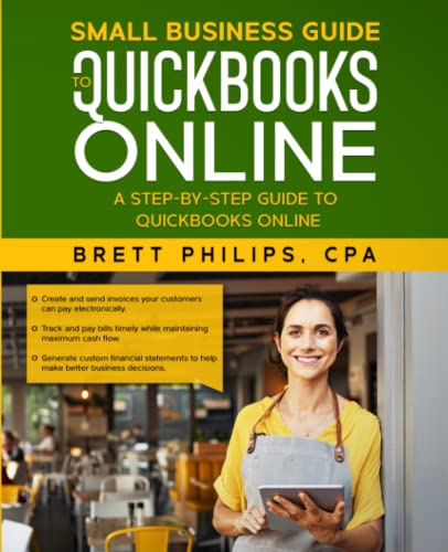 Imagen de archivo de Small Business Guide to QuickBooks Online: A step-by-step guide to QuickBooks Online a la venta por HPB-Movies