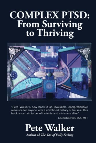 Stock image for Complex PTSD: From Surviving to Thriving: A GUIDE AND MAP FOR RECOVERING FROM CHILDHOOD TRAUMA for sale by PhinsPlace