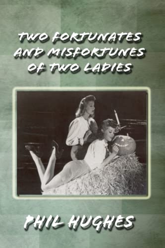 Stock image for THE FORTUNES AND MISFORTUNES OF TWO LADIES for sale by Ria Christie Collections