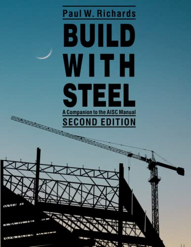 9798762265331: Build With Steel: A Companion to the AISC Manual