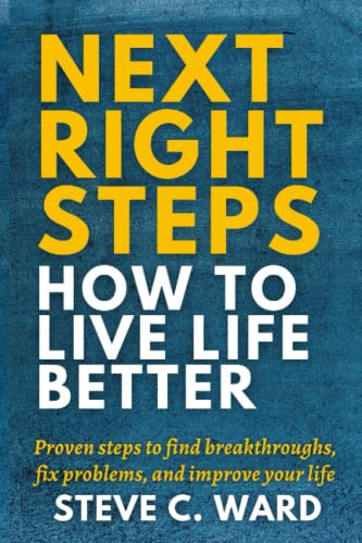 Imagen de archivo de Next Right Steps: How to Live Life Better a la venta por Red's Corner LLC