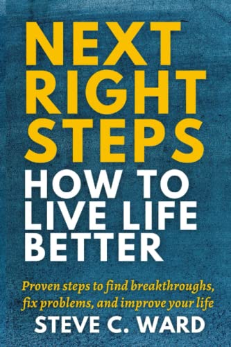Stock image for Next Right Steps: How to Live Life Better for sale by Red's Corner LLC