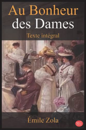 Stock image for Au Bonheur des Dames: mile Zola | Texte intgral | M.G. Editions (Annot) for sale by medimops