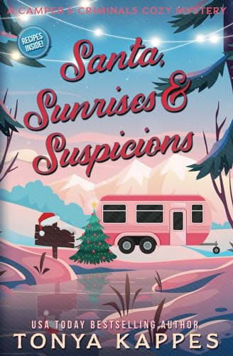 Stock image for Santa, Sunrises, & Suspicions (A Camper & Criminals Cozy Mystery Series) for sale by HPB Inc.