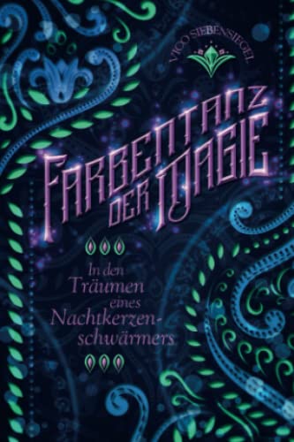 9798763386905: Farbentanz der Magie: In den Trumen eines Nachtkerzenschwrmers (German Edition)