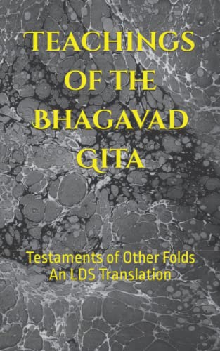 9798764085432: Teachings of the Bhagavad Gita: Testaments of Other Folds - A Latter-day Saint Translation