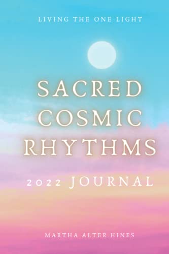 9798764355542: Sacred Cosmic Rhythms 2022 Journal: Supporting Your Soul Journey in 2022 and Beyond