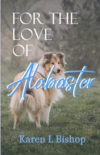 Stock image for For The Love Of Alabaster (Paperback) for sale by Book Depository International