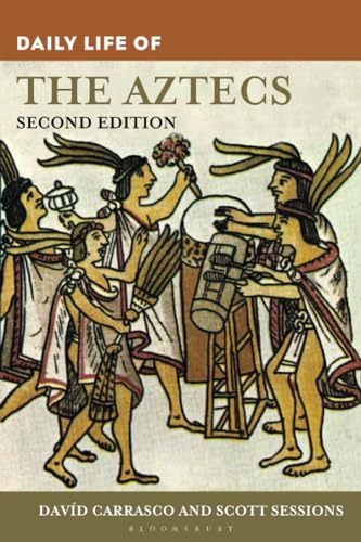 9798765120163: Daily Life of the Aztecs (The Greenwood Press Daily Life Through History Series)