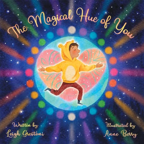 Stock image for The Magical Hue of You: A Story of Where We Come from and Why We Are Here [Hardcover] Leigh Grestoni for sale by Lakeside Books
