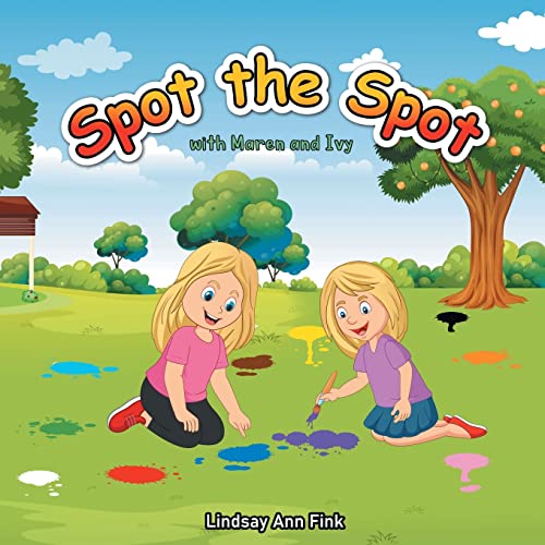 Stock image for Spot the Spot: With Maren and Ivy for sale by California Books