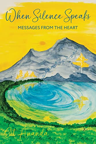Imagen de archivo de When Silence Speaks : Messages from the Heart a la venta por GreatBookPrices