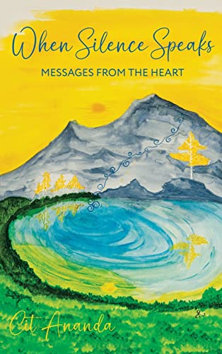 Imagen de archivo de When Silence Speaks: Messages from the Heart a la venta por GreatBookPrices
