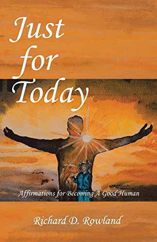 Stock image for Just for Today: Affirmations for Becoming a Good Human for sale by GreatBookPrices