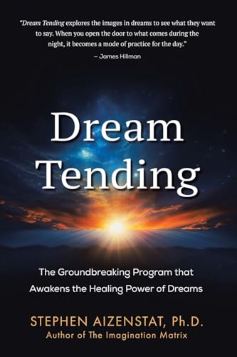 Stock image for Dream Tending: The Groundbreaking Program that Awakens the Healing Power of Dreams for sale by California Books