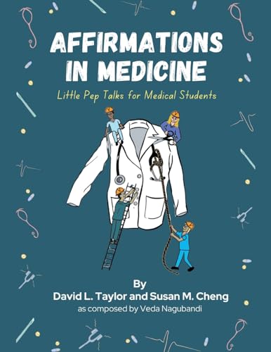 Beispielbild fr Affirmations in Medicine: Little Pep Talks for Medical Students zum Verkauf von Ria Christie Collections