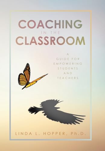 9798765252369: Coaching in the Classroom: A Guide for Empowering Students and Teachers