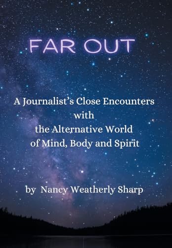 Stock image for Far Out: A Journalist's Close Encounters with the Alternative World of Mind, Body and Spirit for sale by GreatBookPricesUK