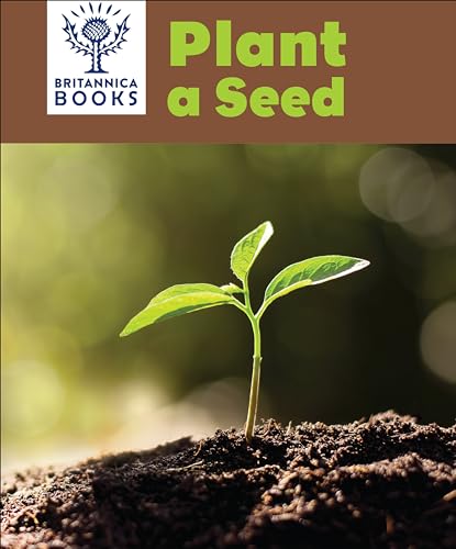 Stock image for Britannica Books Plant a Seed for sale by Blackwell's