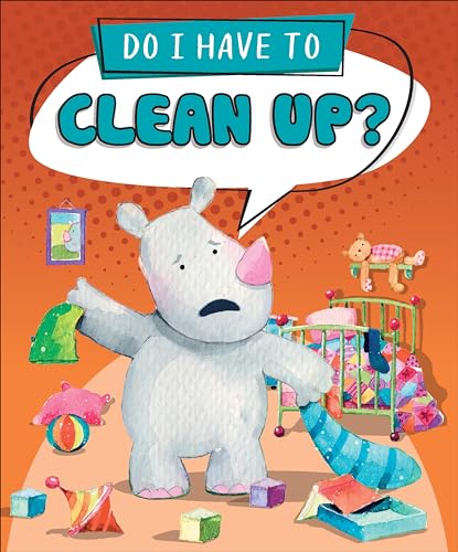 Beispielbild fr Do I Have to Clean Up? [Library Binding] Sequoia Kids Media and Jatkowska, Agnieszka zum Verkauf von Lakeside Books