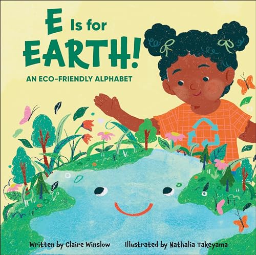 Stock image for E Is for Earth!: An Eco-Friendly Alphabet (A Beautiful Community) [Library Binding] Winslow, Editor Claire and Takeyama, Nathalia for sale by Lakeside Books