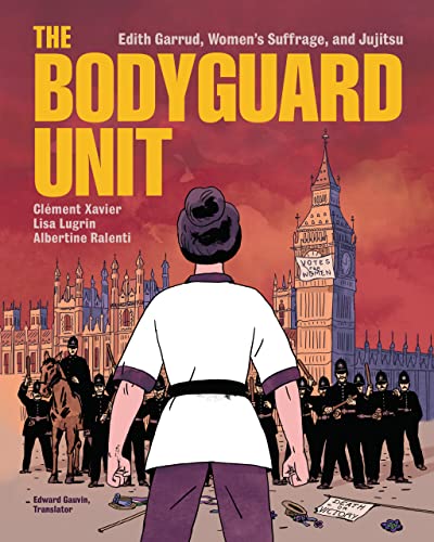 Beispielbild fr The Bodyguard Unit: Edith Garrud, Women's Suffrage, and Jujitsu zum Verkauf von HPB-Emerald