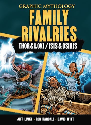 Stock image for Family Rivalries: The Legends of Thor & Loki and Isis & Osiris (Graphic Mythology) for sale by INDOO