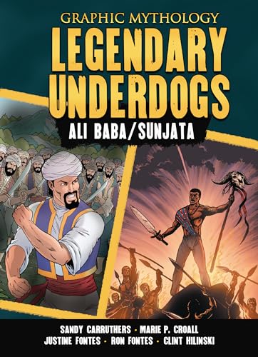 Stock image for Legendary Underdogs: The Legends of Ali Baba and Sunjata (Graphic Mythology) for sale by INDOO