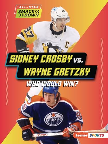 Imagen de archivo de Sidney Crosby vs. Wayne Gretzky: Who Would Win? (All-Star Smackdown (Lerner  Sports)) [Paperback] Anderson, Josh a la venta por Lakeside Books