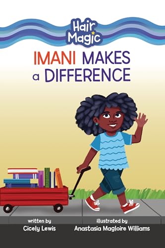 Stock image for Imani Makes a Difference (Hair Magic (Read Woke  Chapter Books)) [Paperback] Lewis, Cicely and Williams, Anastasia Magloire for sale by Lakeside Books