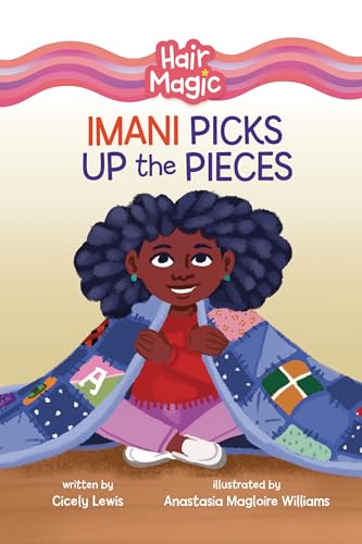 Stock image for Imani Picks Up the Pieces (Hair Magic (Read Woke  Chapter Books)) [Paperback] Lewis, Cicely and Williams, Anastasia Magloire for sale by Lakeside Books