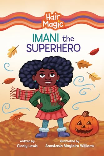 Stock image for Imani the Superhero (Hair Magic (Read Woke  Chapter Books)) [Paperback] Lewis, Cicely and Williams, Anastasia Magloire for sale by Lakeside Books