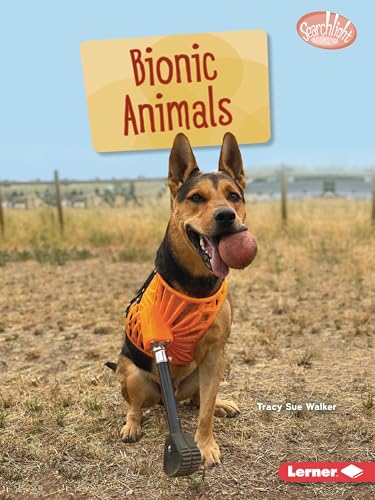 Stock image for Bionic Animals (Searchlight Books ? ? Saving Animals with Science) for sale by California Books