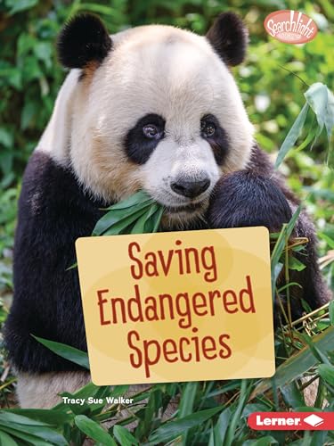 Stock image for Saving Endangered Species (Searchlight Books ? ? Saving Animals with Science) for sale by California Books