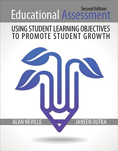 9798765710098: Educational Assessment: Using Student Learning Objectives to Promote Student Growth