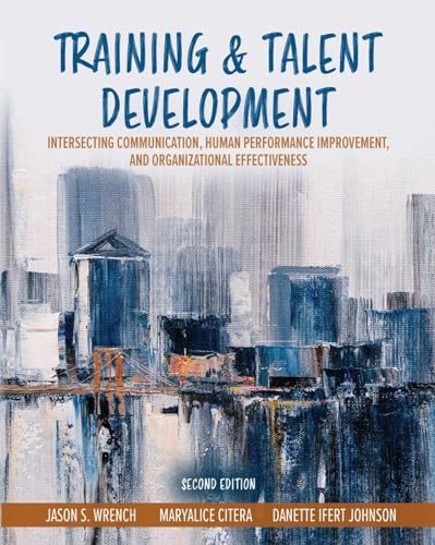 9798765739365: Training AND Talent Development: Intersecting Communication, Human Performance Improvement, and Organizational Effectiveness