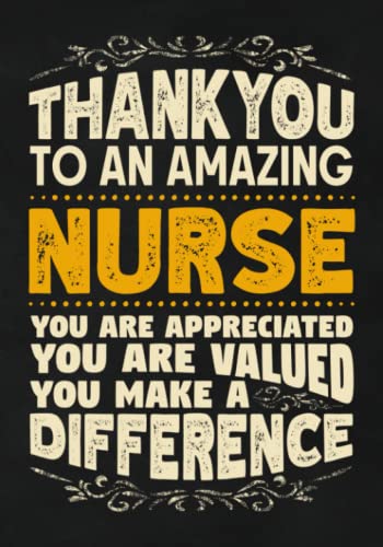 Stock image for Thankyou to an Amazing Nurse: Nurse Appreciation Gift Notebook | Show Gratitude to a Nurse | Lined Journal with Date Line | 110 Pages | 7 x 10 Inches for sale by Big River Books