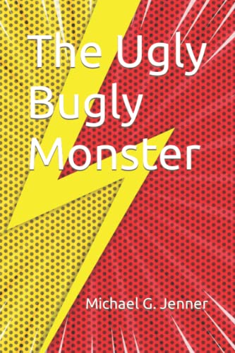 9798767543953: The Ugly Bugly Monster