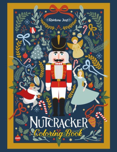 Imagen de archivo de Nutcracker Coloring Book: Premium Illustrations Of Christmas Nutcracker Coloring Pages For Adults And Kids (Christmas Wonders by Rainbow Joy!) a la venta por MusicMagpie