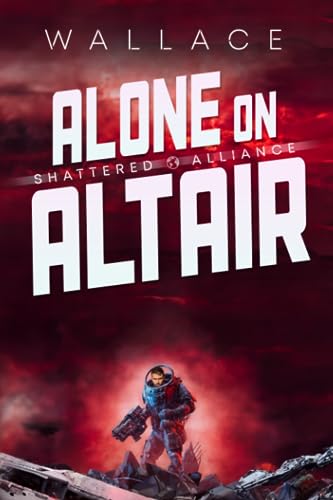Stock image for Alone on Altair (Shattered Alliance) for sale by HPB Inc.