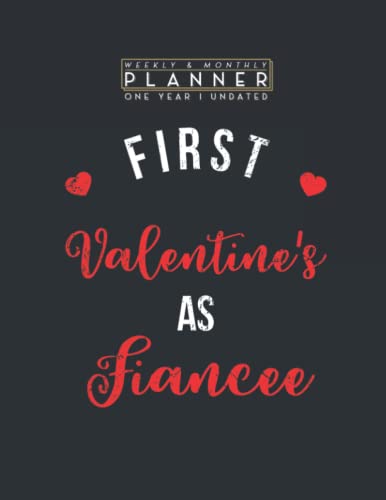 Stock image for Weekly & Monthly Planner One Year Undated: First Valentine's as Fiancee Engaged Couple 8.5x11 Large Organizer | Calendar Schedule & Agenda with Inspirational Quotes for sale by MusicMagpie