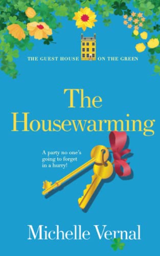 Beispielbild fr The Housewarming: The Guesthouse on the Green Series (Book 11): O'Mara family feel-good fiction zum Verkauf von AwesomeBooks