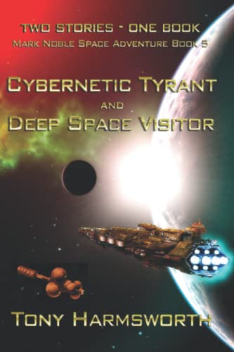 Imagen de archivo de Cybernetic Tyrant & Deep Space Visitor a la venta por GreatBookPrices