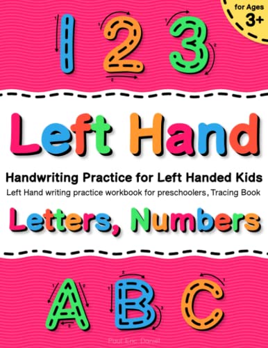 9798769126123: Handwriting Practice for Left Handed Kids Ages 3+ | Letters, Numbers Tracing Book: Left Hand Writing Practice Workbook for Preschoolers (Handwriting ... Ages 3+ | Letters, Numbers Tracing Books)
