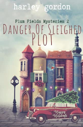 Imagen de archivo de Danger of Sleighed Plot: A Paranormal Cozy Mystery a la venta por Ria Christie Collections