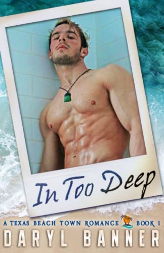 Stock image for In Too Deep (A Texas Beach Town Romance) for sale by Red's Corner LLC