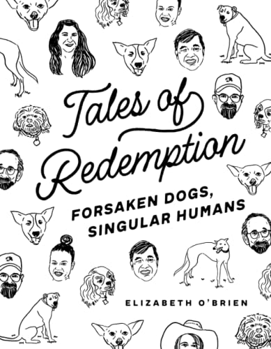 Stock image for Tales of Redemption: Forsaken Dogs, Singular Humans for sale by HPB-Ruby